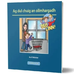Seo linn! – Scéalta Sóisialta Ag dul chuig an ollmhargadh
